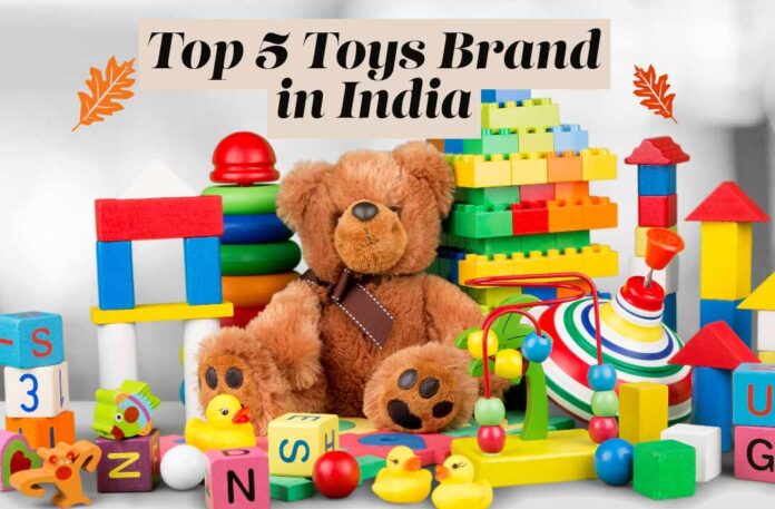 Top 5 Toys Brand in India